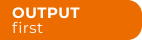 output-first